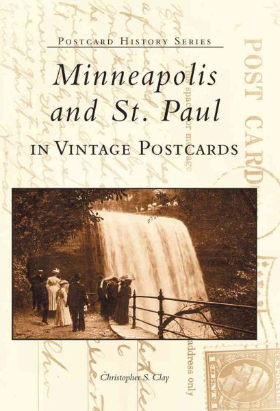 Minneapolis and St. Paul In Vintage Postcards (MN) (Postcard History Series) cover
