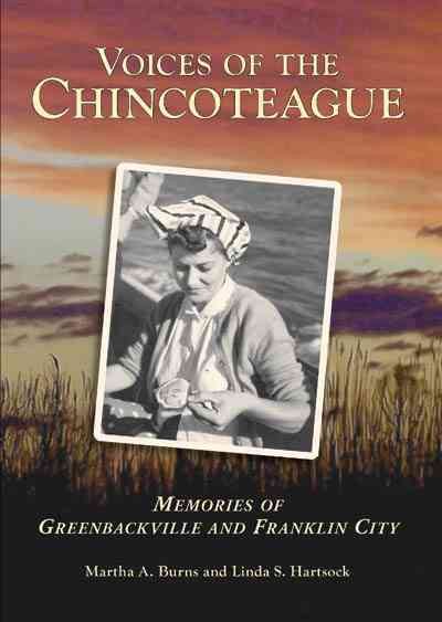 Voices of the Chincoteague: Memories of Greenbackville and Franklin City (VA) cover