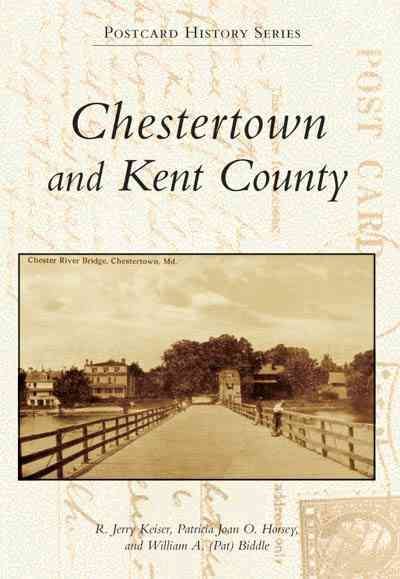Chestertown and Kent County (MD) (Postcard History Series) cover