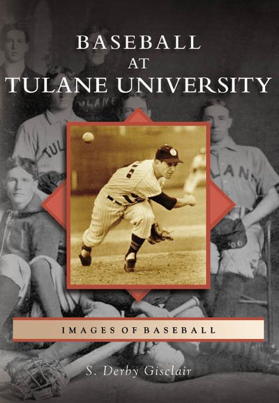 Baseball at Tulane University (LA) (Images of Baseball) cover