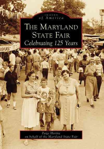 Maryland State Fair: Celebrating 125 Years,  The    (MD)  (Images  of  America) cover