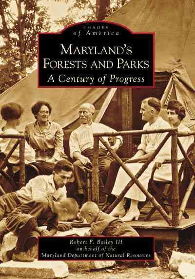 Maryland's Forests and Parks:  A Century of Progress  (MD)    (Images of America) cover