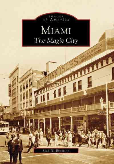 Miami: The Magic City (Images of America) cover