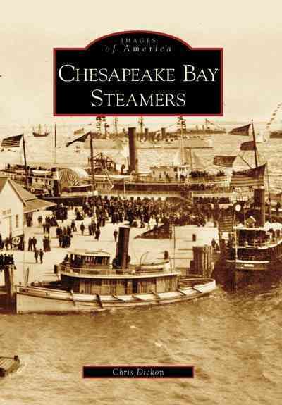 Chesapeake Bay Steamers  (MD and   VA)  (Images  of  America)