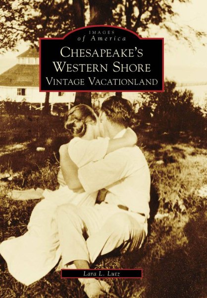Chesapeake's Western Shore: Vintage Vacationland (Images of America) cover
