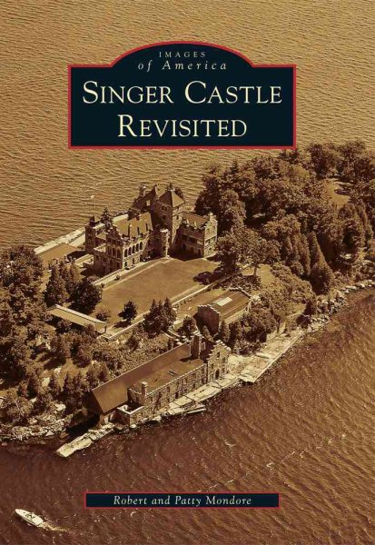 Singer Castle Revisited (Images of America) cover