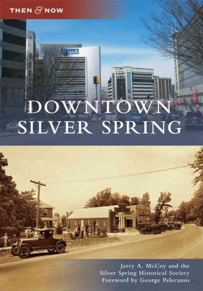 Downtown Silver Spring (Then and Now)