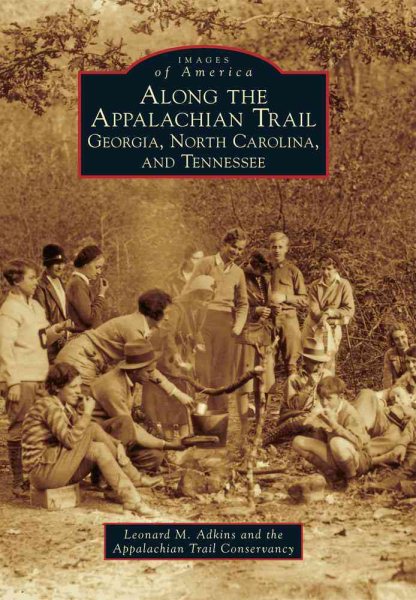 Along the Appalachian Trail: Georgia, North Carolina, and Tennessee (Images of America) cover