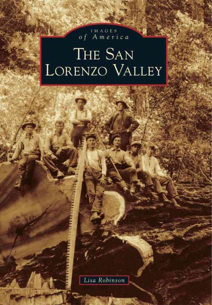The San Lorenzo Valley (Images of America)