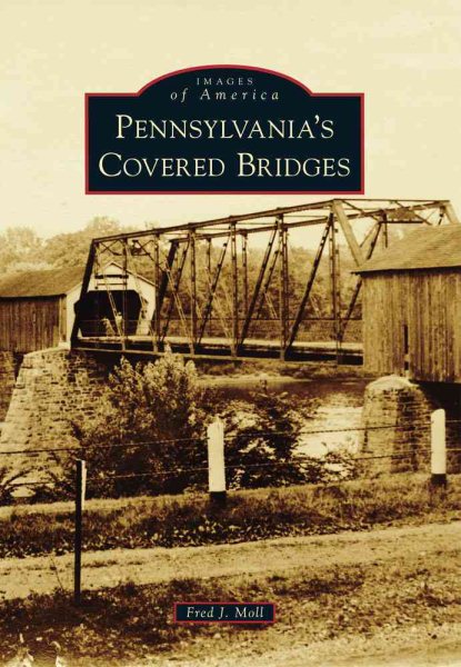 Pennsylvania's Covered Bridges (Images of America) cover