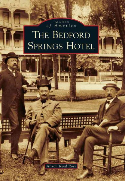 The Bedford Springs Hotel (Images of America) cover