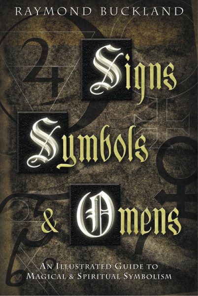 Signs, Symbols & Omens: An Illustrated Guide to Magical & Spiritual Symbolism cover