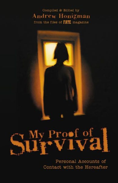 My Proof of Survival: Personal Accounts of Contact with the Hereafter