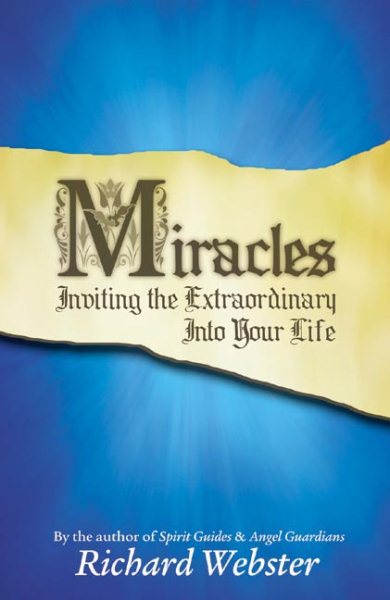 Miracles: Inviting the Extraordinary Into Your Life cover