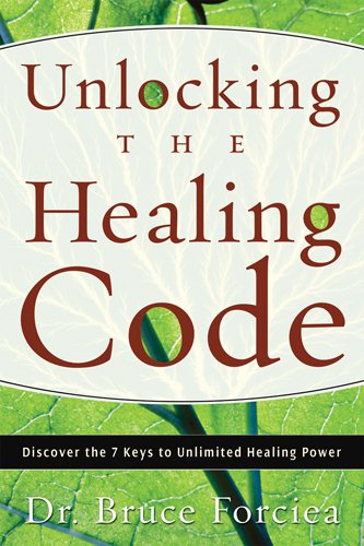 Unlocking the Healing Code: Discover the 7 Keys to Unlimited Healing Power cover