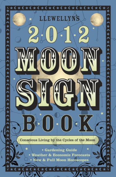 Llewellyn's 2012 Moon Sign Book: Conscious Living by the Cycles of the Moon (Annuals - Moon Sign Book) cover