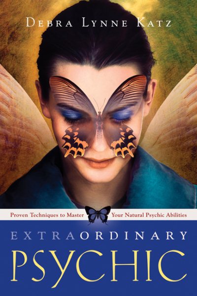 Extraordinary Psychic: Proven Techniques to Master Your Natural Psychic Abilities cover