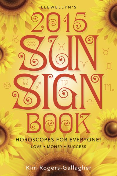 Llewellyn's 2015 Sun Sign Book: Horoscopes for Everyone! (Llewellyn's Sun Sign Book)
