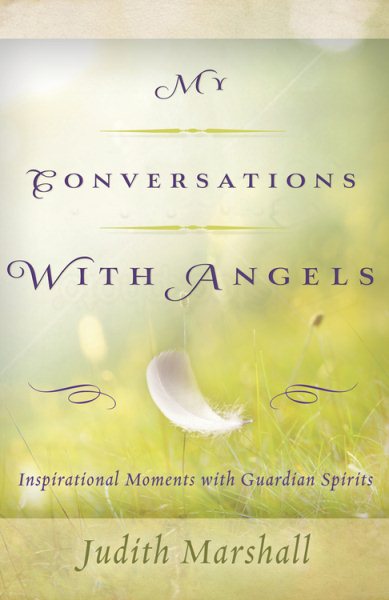 My Conversations with Angels: Inspirational Moments with Guardian Spirits cover