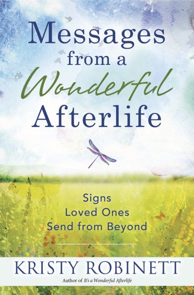 Messages From a Wonderful Afterlife: Signs Loved Ones Send from Beyond cover