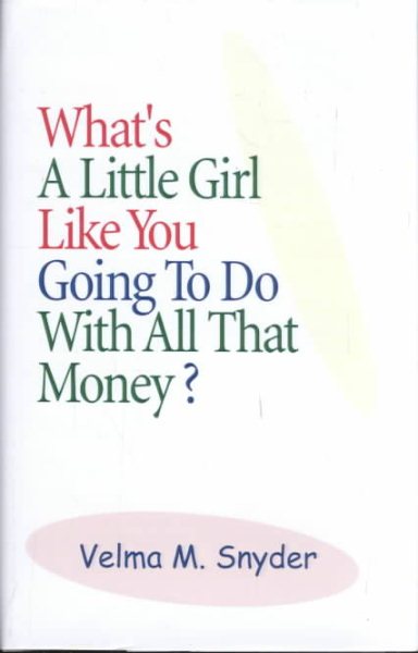 What's a Little Girl Like You Going to Do With All That Money? cover