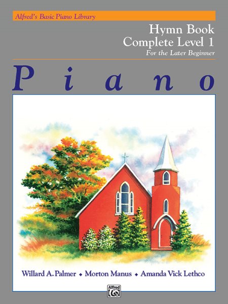 Alfred's Basic Piano Library Hymn Book Complete, Bk 1: For the Later Beginner (Alfred's Basic Piano Library, Bk 1) cover