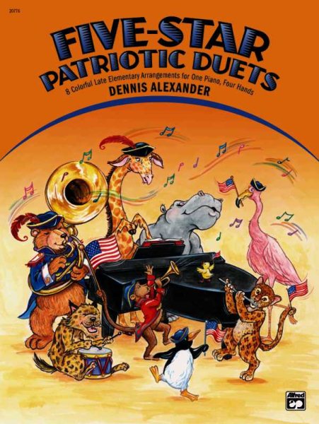 Five-Star Patriotic Duets: 8 Colorful Late Elementary Arrangements for One Piano, Four Hands cover