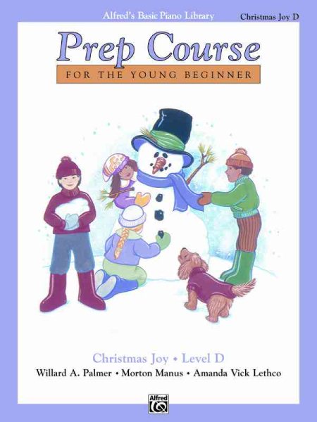 Alfred's Basic Piano Prep Course Christmas Joy!, Bk D: For the Young Beginner (Alfred's Basic Piano Library, Bk D)