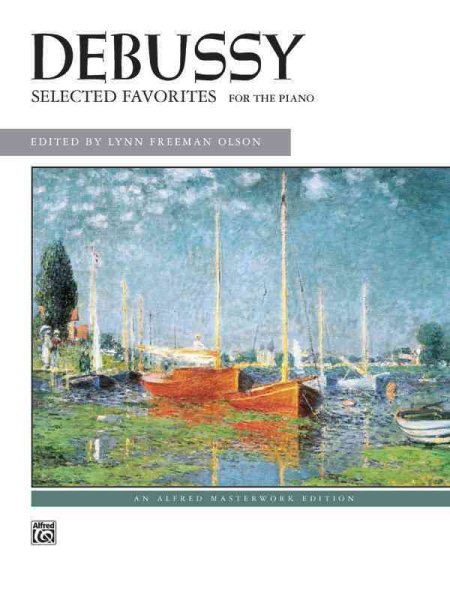 Debussy -- Selected Favorites (Alfred Masterwork Edition)