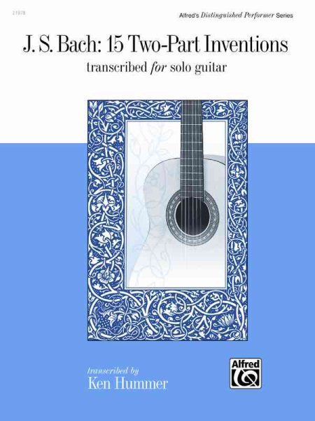 J. S. Bach: 15 Two-Part Inventions Transcribed for Solo Guitar (Alfred's Distinguished Performer)