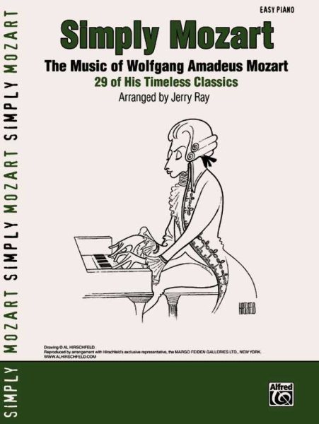 Simply Mozart: The Music of Wolfgang Amadeus Mozart -- 29 of His Timeless Classics (Simply Series)