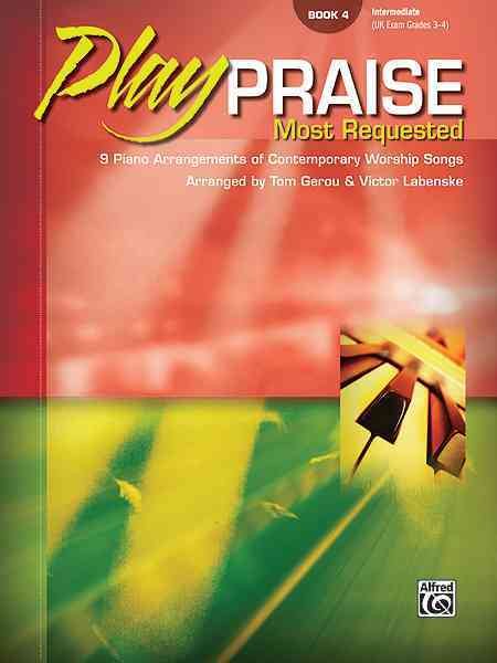 Play Praise Most Requested - Book 4- Piano - Intermediate Level