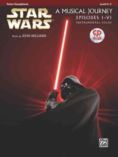 Star Wars Instrumental Solos (Movies I-VI): Tenor Sax, Book & CD (Pop Instrumental Solos Series) cover
