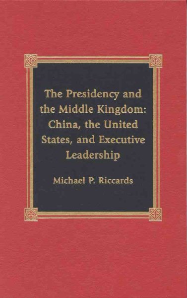 The Presidency and the Middle Kingdom cover