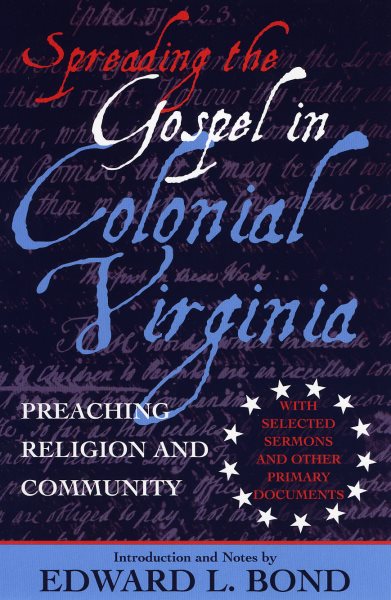 Spreading the Gospel in Colonial Virginia: Preaching Religion and Community cover