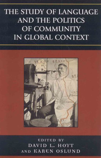 The Study of Language and the Politics of Community in Global Context, 1740-1940 cover