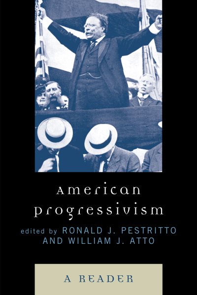 American Progressivism: A Reader cover