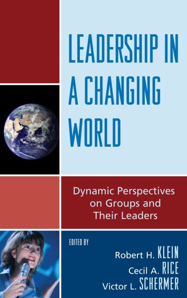 Leadership in a Changing World: Dynamic Perspectives on Groups and Their Leaders cover
