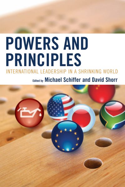 Powers and Principles: International Leadership in a Shrinking World cover