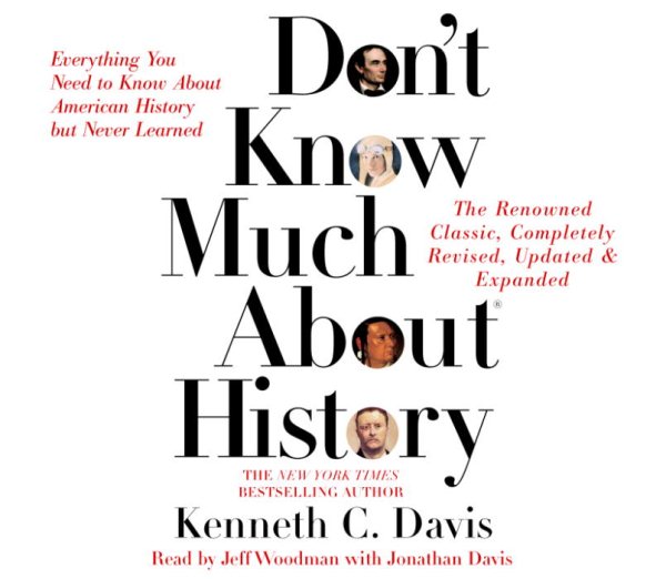 Don't Know Much About History - Updated and Revised Edition: Everything You Need to Know about American History But Never Learned cover