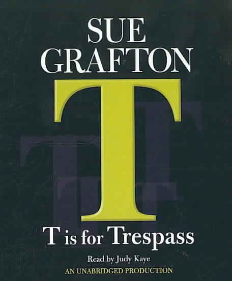 T Is For Trespass (Kinsey Millhone Mystery)