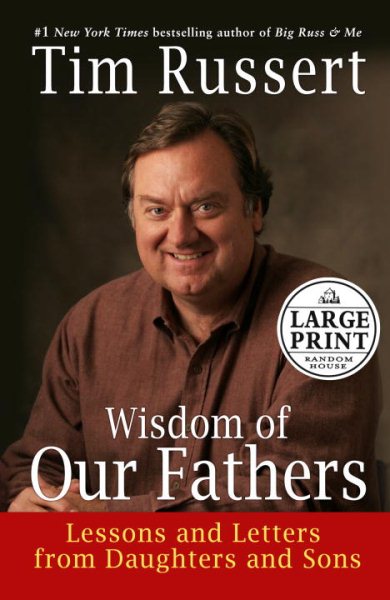 Wisdom of Our Fathers: Lessons and Letters from Daughters and Sons (Random House Large Print) cover