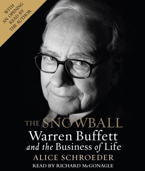 The Snowball: Warren Buffett and the Business of Life cover