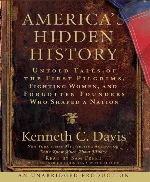 America's Hidden History: Untold Tales of the First Pilgrims, Fighting Women and Forgotten Founders Who Shaped a Nation cover