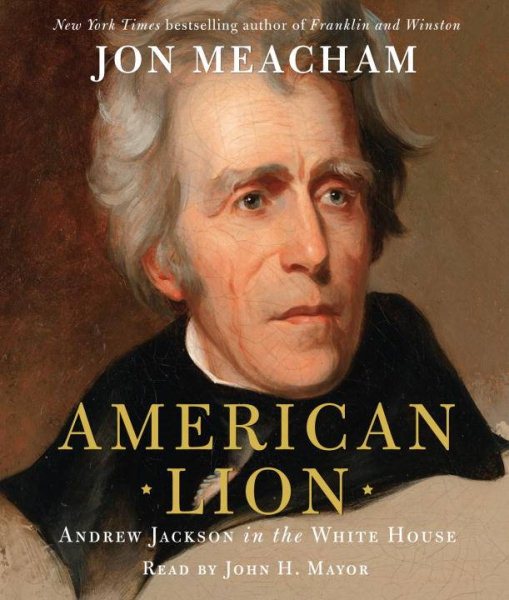 American Lion: Andrew Jackson in the White House cover
