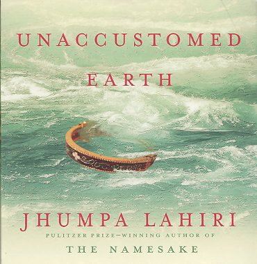 Unaccustomed Earth: Stories cover