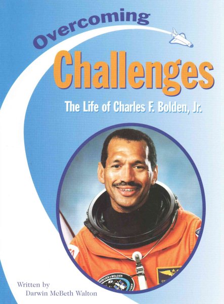 Overcoming Challenges: The Life of Charles F.Bolden, Jr. (PAIR-IT BOOK) cover