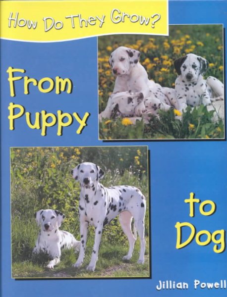 From Puppy to Dog (How Do They Grow?) cover