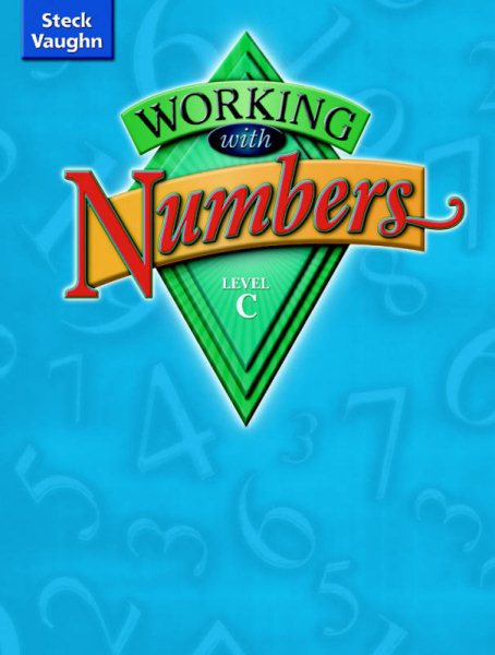 Steck-Vaughn Working with Numbers: Student Edition Level C Level C
