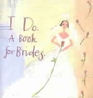 I Do: A Book For Brides cover